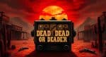 Guncang Sensasi Slot Dead Dead or Deader Nolimit City!